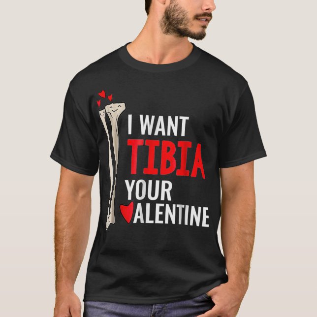 Orthopädie Chirurgin Ich Wollte Tibia Ihr Valentin T-Shirt (Vorderseite)