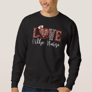Orthopädie Ortho Nurse Liebe Herz Stethoscope Wome Sweatshirt
