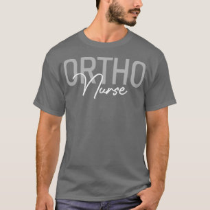 Orthopädische Krankenpflege Ortho Nursing RN Nurse T-Shirt