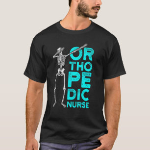 Orthopädische Krankenschwester Ortho Pflege Rn 11 T-Shirt