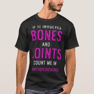 Orthopädische Krankenschwester Ortho Pflege Rn 30 T-Shirt