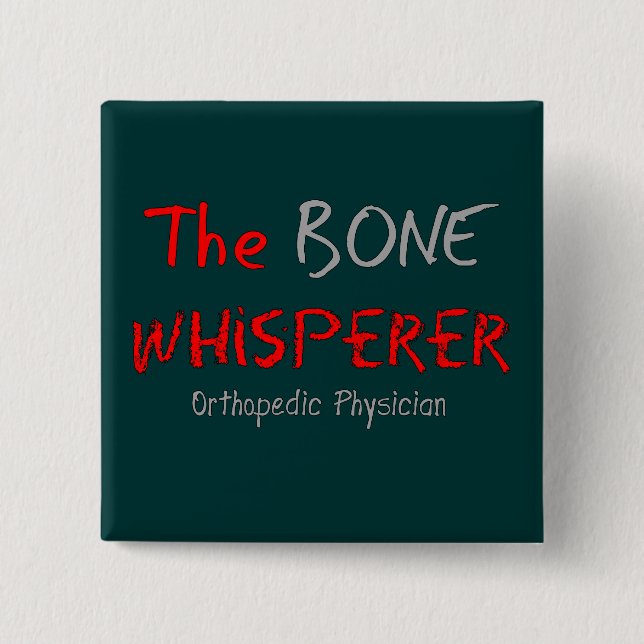 Orthopädischer Arzt "der KnochenWhisperer " Button (Vorderseite)