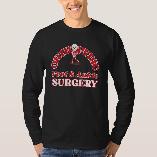 Orthopedic Foot and Ankle Surgery, Funny skeleton T-Shirt (Vorderseite)