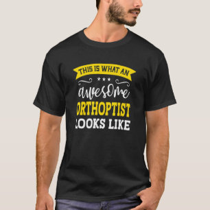 Orthoptist Berufsbezeichnung Mitarbeiter Lustiger T-Shirt