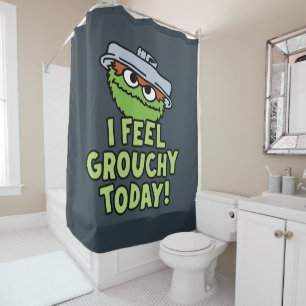 Oscar der Grouch Ich fühle mich heute Grouchy! Duschvorhang