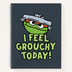 Oscar der Grouch Ich fühle mich heute Grouchy! Notizbuch