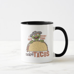 Oscar hasst alles außer Tacos Tasse