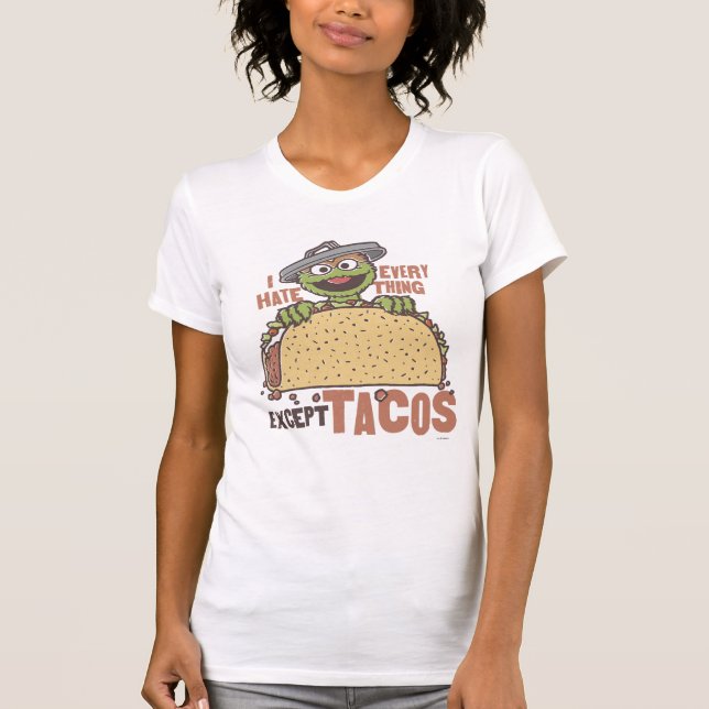 Oscar ich hasste alles außer Tacos T-Shirt (Vorderseite)
