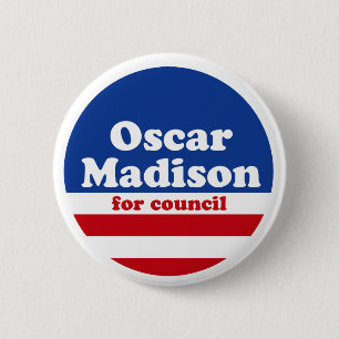 Oscar Madison für Ratskampagnenknopf Button