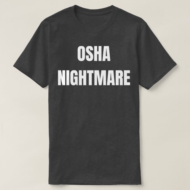 OSHA Nightmare T-Shirt (Design vorne)
