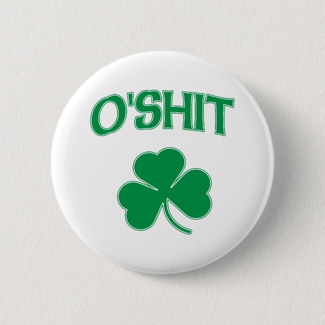 O'Shit Irsh Kleeblatt Button (Vorderseite)