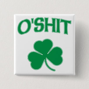 O'Shit Irsh Kleeblatt Button