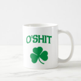 O'Shit Irsh Kleeblatt Tasse