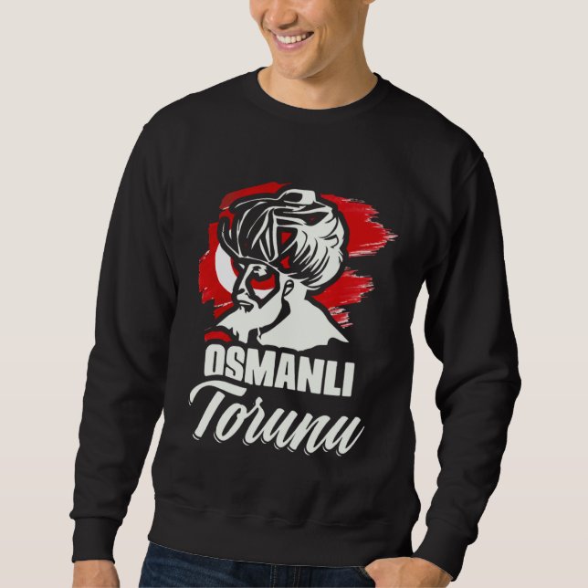Osmanli Torunu Ottoman Empire Istanbul Türkiye Tur Sweatshirt (Vorderseite)