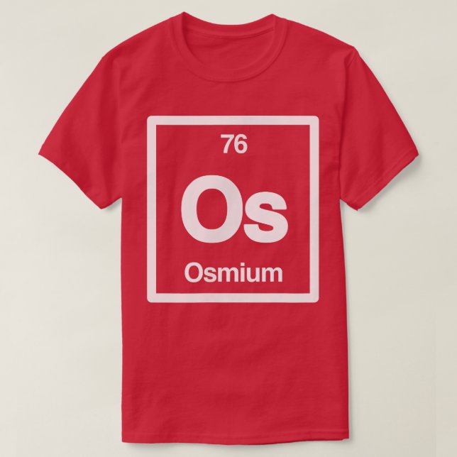 Osmium - Os - Periodic Table of Elements - Science T-Shirt (Design vorne)