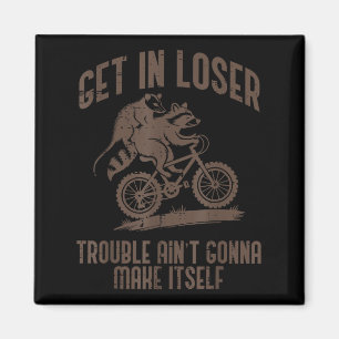 Ossum rein Trouble Loser Lustig Ssum Waschbär Männ Magnet