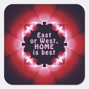 Ost oder West ist Zuhause am besten Quadratischer Aufkleber