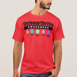 Osteoarthritis Behinderung Sensibilisierung für Sy T-Shirt