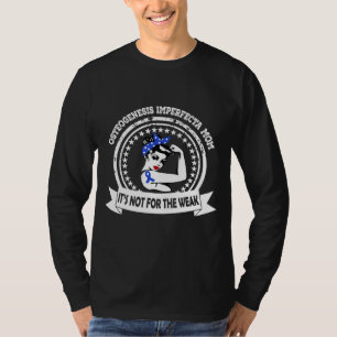 Osteogenesis Imperfect ta Mama nicht für die schwa T-Shirt