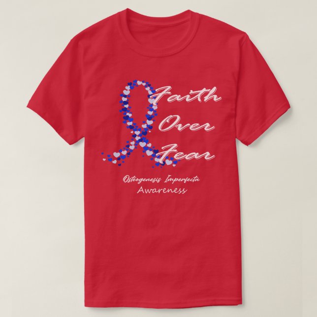 Osteogenesis Imperfekta Bewusstsein Glaube über An T-Shirt (Design vorne)