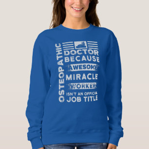 Osteopathischer Arzt Gift Funny Miracle Worker Sweatshirt