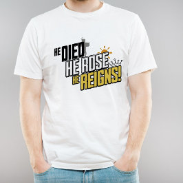 Osterbotschaft - Er starb, er Rose, er regiert T-Shirt