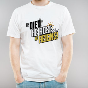 Osterbotschaft - Er starb, er Rose, er regiert T-Shirt