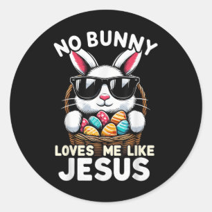Osterfeiertag keine sonnigen Lieben Ich wie Jesus  Runder Aufkleber