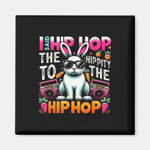 Osterhase Hip Hop Hippity Lustige Frauen Mädchen K Magnet