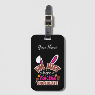 Osterhase Ich bin nur für die Schokolade hier Gepäckanhänger