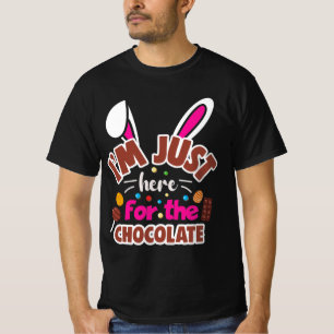Osterhase Ich bin nur für die Schokolade hier T-Shirt