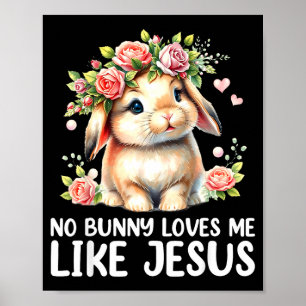 Osterhase liebt wie Jesus christliche Kinder Fraue Poster