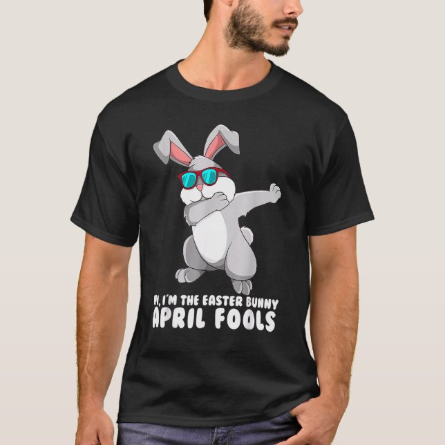Ostern April Fool's Day Ich bin der Osterhase Dabb T-Shirt (Vorderseite)