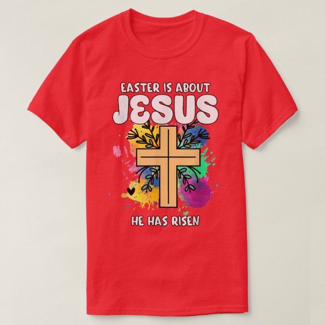 Ostern dreht sich um Jesus, er hat Osterfest vor A T-Shirt (Design vorne)