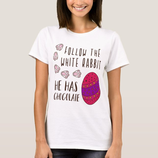 Ostern Folgen Sie dem Niedlichen Kaninchen-Zitat T-Shirt (Vorderseite)