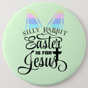 Ostern ist für Jesus Button