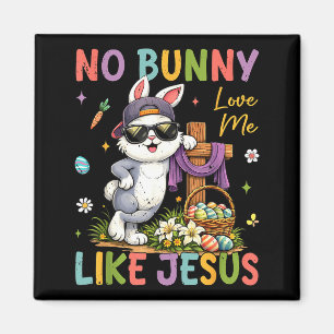 Ostern Kein Hase liebt mich wie Jesus Christliche Magnet