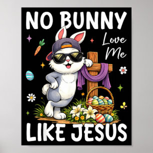 Ostern Kein Hase liebt mich wie Jesus christliche Poster