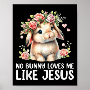 Ostern keine sonnigen Lieben Ich mag Jesus Christl Poster