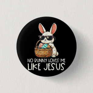 Ostern keine sonnigen Lieben Ich wie Jesus Christl Button