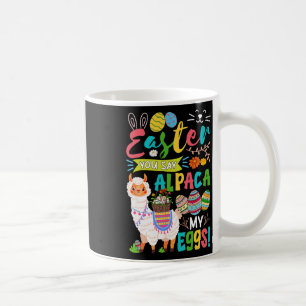 Ostern Sag Alpaka Meine Eier Hase Alpaka Jagd Ei Kaffeetasse