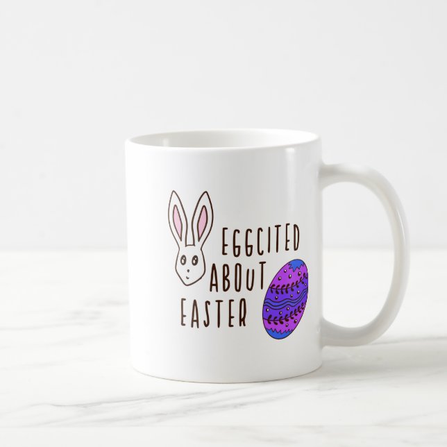 Ostern Süß Eggcited Über Ostern Wortwitz Zitat Lus Kaffeetasse (Rechts)