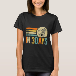 Ostern Vieles kann in 3 Tagen passieren Religiöse T-Shirt