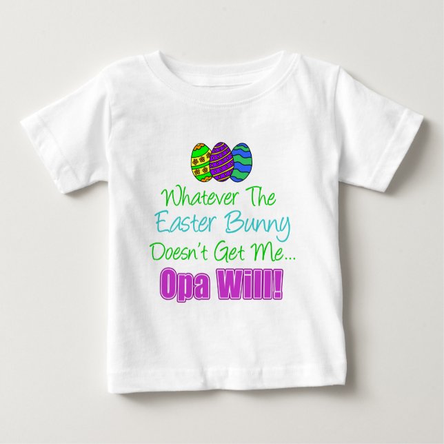 Ostersonne Opa Will Baby T-shirt (Vorderseite)