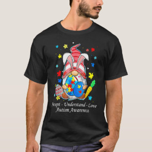 Ostertag Akzeptiere Verstehe Liebe Gnom Autismus A T-Shirt