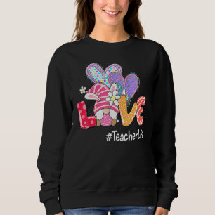 Ostertag Liebe Lehrer Leben Osterfest Eizelljagd Sweatshirt