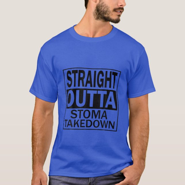 Ostomy Funny Straight Outta Stoma Takedown Reversa T-Shirt (Vorderseite)