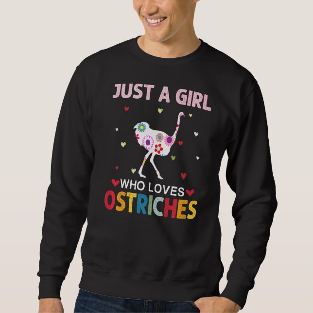 Ostriches Lover Just a Girl, die Lieben Ostriches  Sweatshirt (Vorderseite)