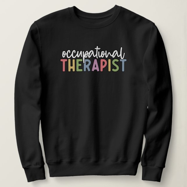 OT-Geschenke des Arbeitstherapeuten Sweatshirt (Design vorne)
