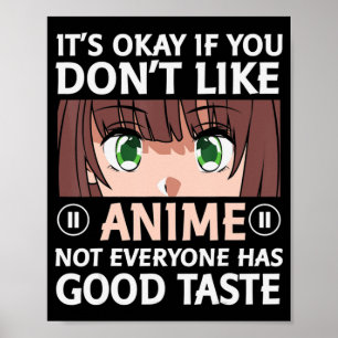 Otaku Anime Spaß ist okay, wenn du Anime nicht mag Poster